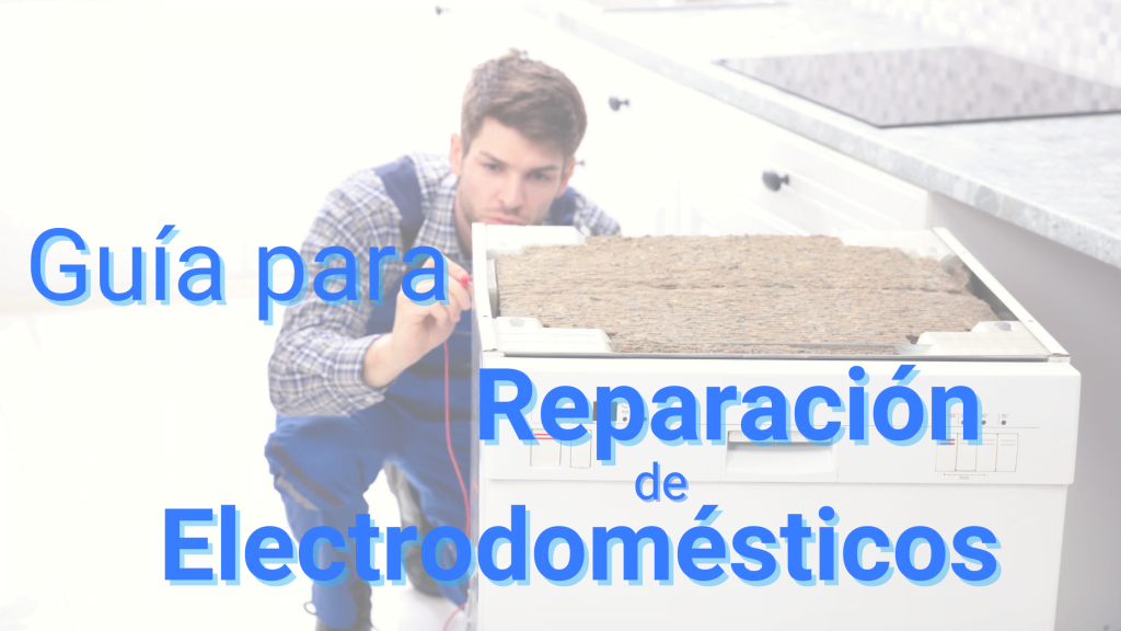 Guia para reparar electrodomesticos